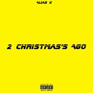 Two Christmas's Ago (Explicit)