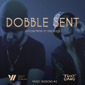 Dobble Sent: TG Music Sessions #2(feat. Lil Flow) (Explicit)