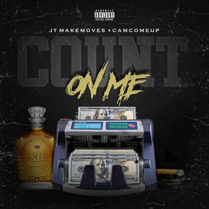 Count On Me (feat. Cam ComeUp) [Explicit]