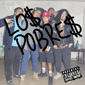 Los Pobres(feat. Chema, Jaicy Lokote & Eon Sad) (Explicit)