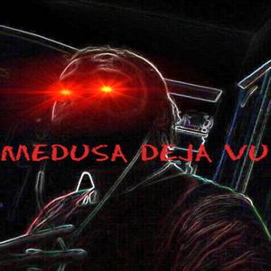 Medusa Deja Vu (Explicit)