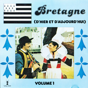 Bretagne d'hier et d'aujourd'hui Vol. 1