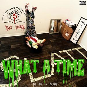 What A Time To Be A Slime (Explicit)