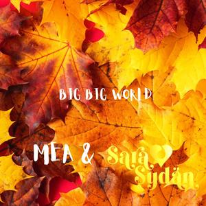 Big Big World (feat. Mea)