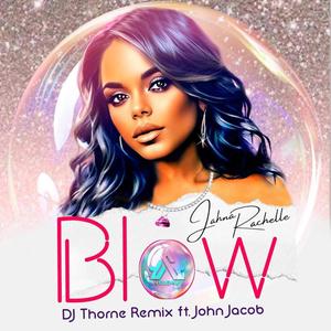 Blow (feat. John Jacob) (Dj Thorne Remix|Explicit)