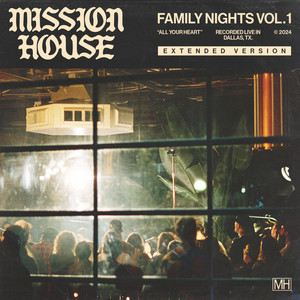 Family Nights, Vol. 1: All Your Heart (Live Extended Version)