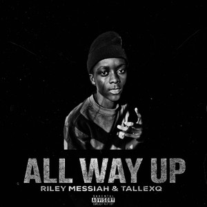 All Way Up (Explicit)