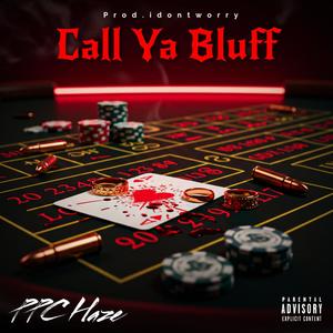 Call Ya' Bluff (Explicit)