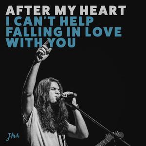 After My Heart + Can't Help Falling in Love(feat. John Michael Howell) (Live Spontaneous)