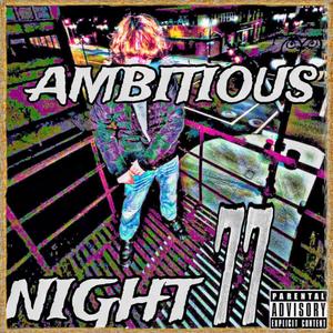 AMBITIOUS NIGHT 77 (Explicit)