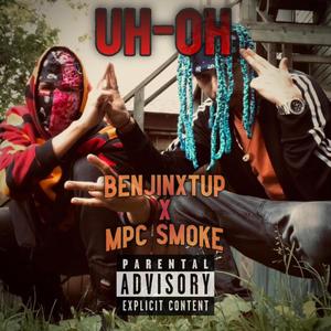 UH-OH (feat. MPC Smoke) [Explicit]