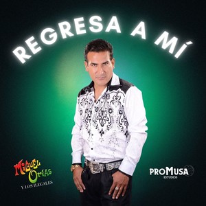 Regresa a Mí