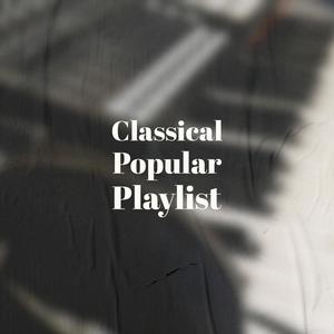 Classical Popular Playlist