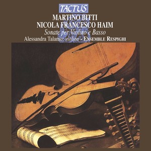 BITTI, M. / HAYM, N.: Sonate per Violino e Basso (Talamo, Ensemble Respighi)