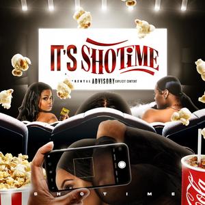 It's ShoTime (Explicit)