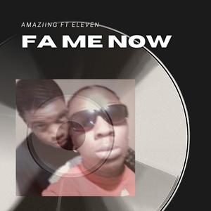 FA ME NOW (feat. ELEVEN)
