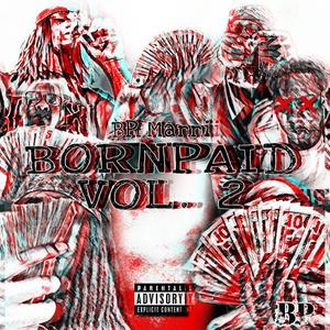 BORNPAID, Vol. 2 (Explicit)