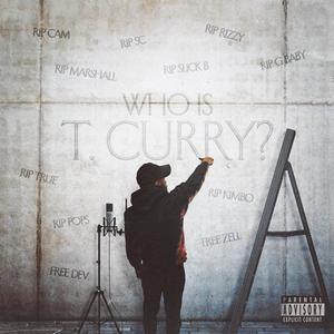 Who Is T. Curry (Explicit)