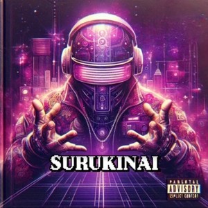 SURUKINAI (Explicit)