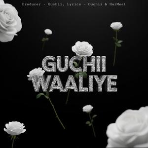 Guchii waaliye (feat. HarMeet)