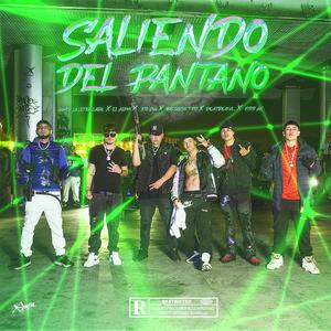 Saliendo Del Pantano (feat. Kidd AK, Dicatricio, Bastardo Tfd, El Alphi & Gones La Letra Cara) [Remix] [Explicit]