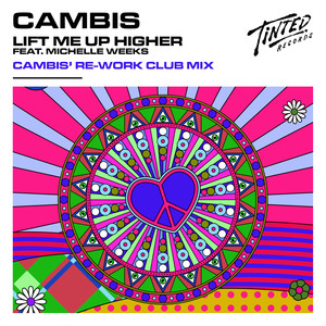 Lift Me Up Higher (feat. Michelle Weeks) (Cambis' Rework Dub Mix)