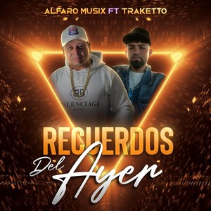 Recuerdos del Ayer (feat. Traketto) (Explicit)
