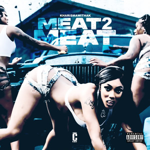 Meat 2 Meat (Explicit)