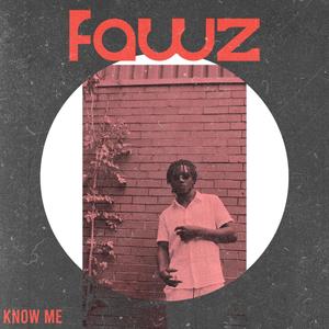 Fawz Know me