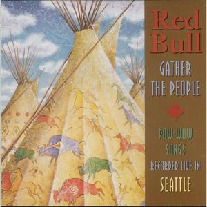 Gather the People - Pow-Wow Songs Recorded Live in Seattle