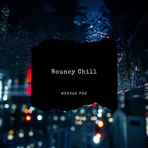 Bouncy Chill