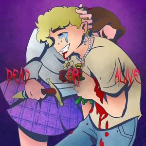 Dead or Alive (Explicit)
