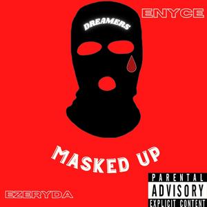 Masked Up(feat. Ezeryda) (Explicit)