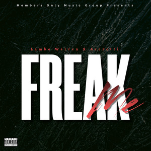 Freak Me (Explicit)