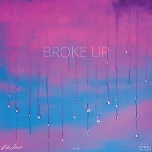 BROKE UP (Explicit)