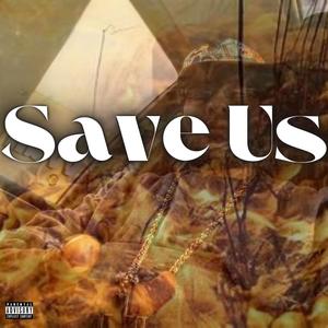 Save Us (Explicit)