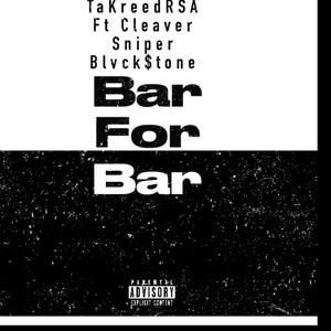 BarForBar (feat. Cleaver Sniper & Black$tone) [Explicit]