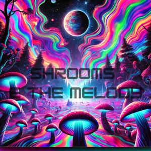 Shrooms (Explicit)