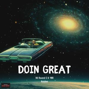 Doin Great (feat. YNR Haiden) [Explicit]