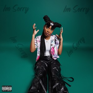 Im Sorry (Explicit)