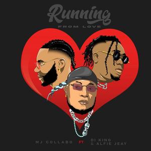 Running from Love (feat. D.I King & Afie Jeay) [Explicit]