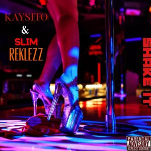 Shake it (feat. Slim Reckless) (Explicit)