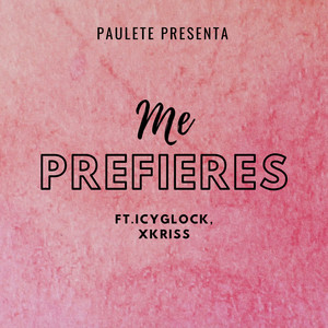 Me Prefieres (Explicit)
