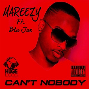 Can't Nobody (feat. Blu Jae) [Explicit]