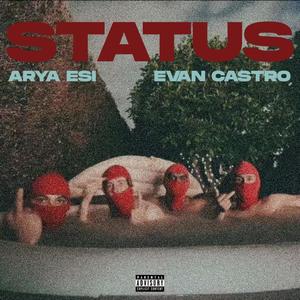 STATUS (feat. Evan Castro) [Explicit]