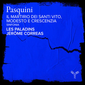 Pasquini: Il martirio dei santi Vito, Modesto e Crescenzia: Sinfonia