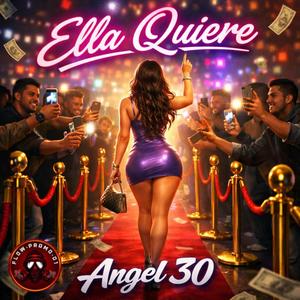 Ella Quiere (feat. Angel 30)