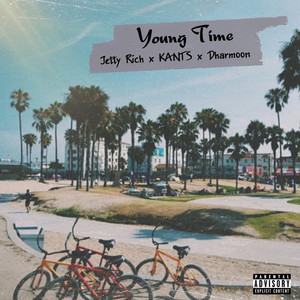 Young Time (Prod. by Light Kick Beats) [Explicit]