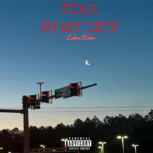 STAR IN MY CITY (Explicit)