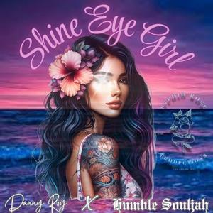 Shine Eye Girl (feat. Humblesouljah)